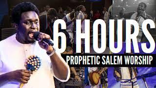 SOAK YOURSELF WITH THIS 6HOURS PROPHETIC SALEM WORSHIP WITH PROPHET JOEL OGEBE