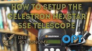 Setting Up The Celestron Nexstar 5SE Goto Telescope