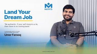 How to Land Your Dream Job? Ft. Umer Farooq | MRS Podcast