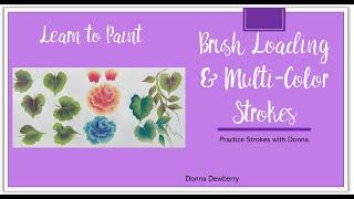 Learn to Paint One Stroke - Practice Strokes: Brush Loading & Multi-Color Strokes | Dewberry 2025