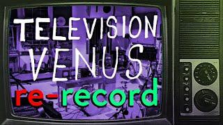 Television - Venus - ONE MAN BAND Studio Cover // Re-Record