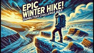 Dambusters Challenge Hike: Surviving Gale Force Winds & Sub-Zero Temps in the Peak District!