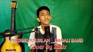 Sayang Jujurlah _ Dadali Band cover By Zakir