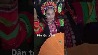 Dân tộc La Hủ #shorts #dantocmiennui