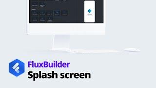 FluxBuilder #8  Splash screen on Apps (Mobile App Builder 2024)