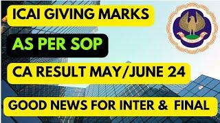 |ICAI CA Result: Marks Distribution for May/June 2024 Exams| AS Per SOP|