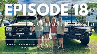 Episode 18- our lap of Australia in our Troopy. Eden, Bermagui & HOME!!