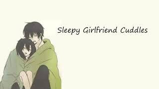 [ASMR] Cuddles with sleepy girlfriend [F4A] [personal attention] [hair play] [sleep-aid]