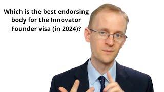 Which is the best endorsing body for the Innovator Founder visa in 2024?