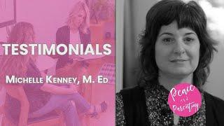 Testimonial | Peace and Parenting Podcast with Michelle Kenney, M. Ed