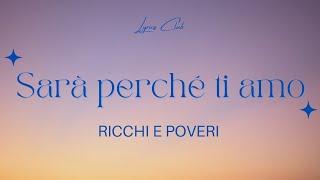 Ricchi e Poveri - Sarà perché ti amo (Lyrics Club) #ricchiepoveri #saraperchetiamo #lyrics