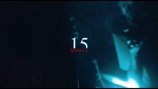 Qwella - 15 |Official Music Video |