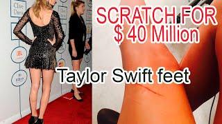 SCRATCH FOR $ 40 Million | Taylor Swift feet | Taylor Swift photos | Taylor Swift's feet, #shorts