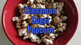 Cinnamon Sugar Popcorn - Easy to Make Recipe - Healthy Altenative