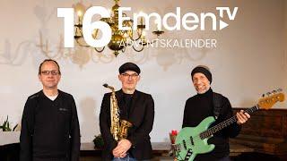 16.12. - Emden.TV Adventskalender: Trio Junker, Lüttge, Bohnet