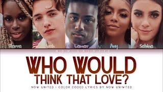 Now United - “Who Would Think That Love?” (With Lamar) | Color Coded Lyrics