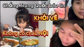 Chồng Trung Quốc vượt đường xa về thăm mẹ và cái kết ÉO LE vì Đòi Cháu? ngày đầu sống tự do thế nào?