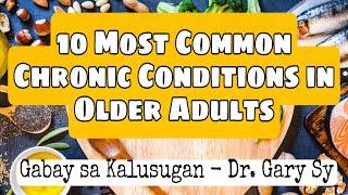 10 Most Common Chronic Conditions in Older Adults - Dr. Gary Sy