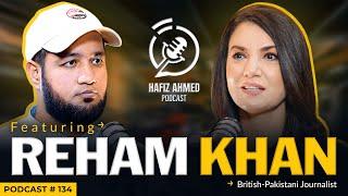 Hafiz Ahmed Podcast Featuring Reham Khan | Hafiz Ahmed