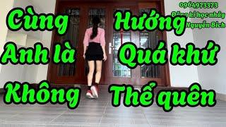 CÙNG HƯỚNG ,ANH LÀ QUÁ KHỨ KG THỂ QUÊN ! BĐ NGUYỄN BÍCH