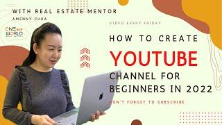 Step-by-Step Guide to Creating a YouTube Channel for Real Estate Agents