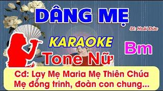 Dâng Mẹ Karaoke Tone Nữ - (St: Lm Hoài Đức) - Lạy Mẹ Maria Mẹ Thiên Chúa Mẹ đồng trinh...