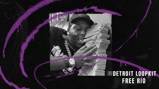 Detroit Loop Kit - "Free Rio" (Flint, Est Gee, Rio Da Yung Og, Yn Jay, EnrgyBeats, Lil Yachty)