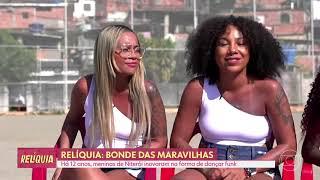  Bonde Das Maravilhas - Reportagem #g1 2023 [Completa] !!!