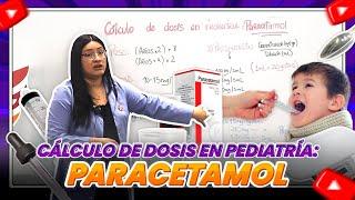 Cálculo de dosis en Pediatría: Paracetamol - Dra. Andrea Tahua