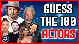 Guess the "100 ACTORS" QUIZ! | CHALLENGE/TRIVIA