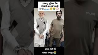 Army officer colonel ny Butt sb ko Arrest krliya#rajabfamily #ytshorts #shortsfeed #viralvideo