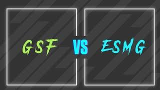 GSF Vs ESMG (We are GSF) SVRP