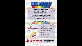 Blue Monday TV Live Stream July 9th 2018