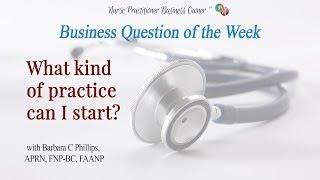 What kind of business can a Nurse Practitioner start?