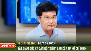 Bắt Giám đốc Ban quản lý dự án đầu tư xây dựng hạ tầng đô thị | Bản tin 113 online ngày 16/10 | ANTV