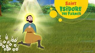 Story of Saint Isidor the Farmer | Stories of Saints | Episode 166