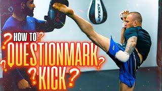 How to Execute the Questionmark Kick: Step-by-Step Tutorial for All Skill Levels