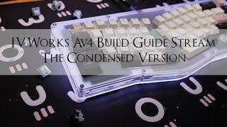Av4 Build Guide Stream, Condensed