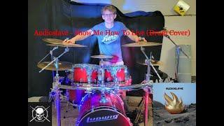 Audioslave - Show Me How To Live (Drum Cover)