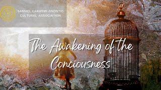 The Awakening of the Conciousness and the Hermetic Seal