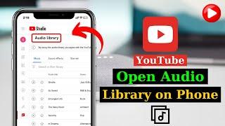 How To Open/Access YouTube Audio Library on Mobile | Audio Library Free Music Download Mobile