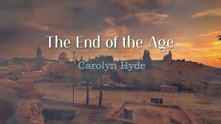 The End of the Age | Carolyn Hyde | New Music Video