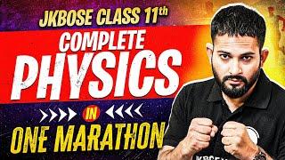 JKBOSE Class 11th | Complete PHYSICS in one Marathon | JKBOSE Wallah