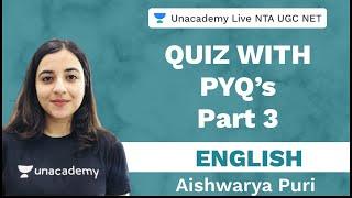 Quiz on PYQs Part-3  | English | Unacademy Live - NTA UGC NET | Aishwarya Puri