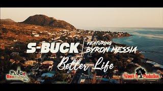 S Buck ft Byron Messia Better Life