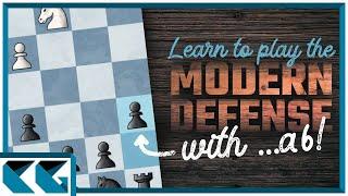 Chess Openings: Learn to Play the Modern Defense with …a6!!!!