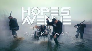 Hopes Avenue - Walk Away (Official Music Video)