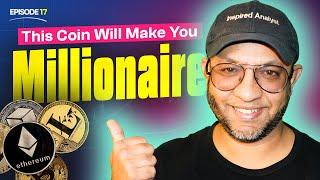 This Coin Will Make You a Millionaire | Episode 17 | The Crypto Talks