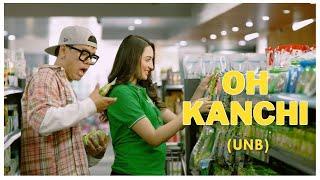 UNB - OH KANCHI (Official Music Video) // KAUSO Records