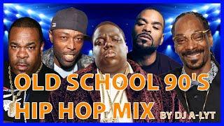 OLD SCHOOL 90'S HIP HOP MIX BY DJ A-LYT | THROWBACK 90'S HIP HOP MIX | 90'S RAP